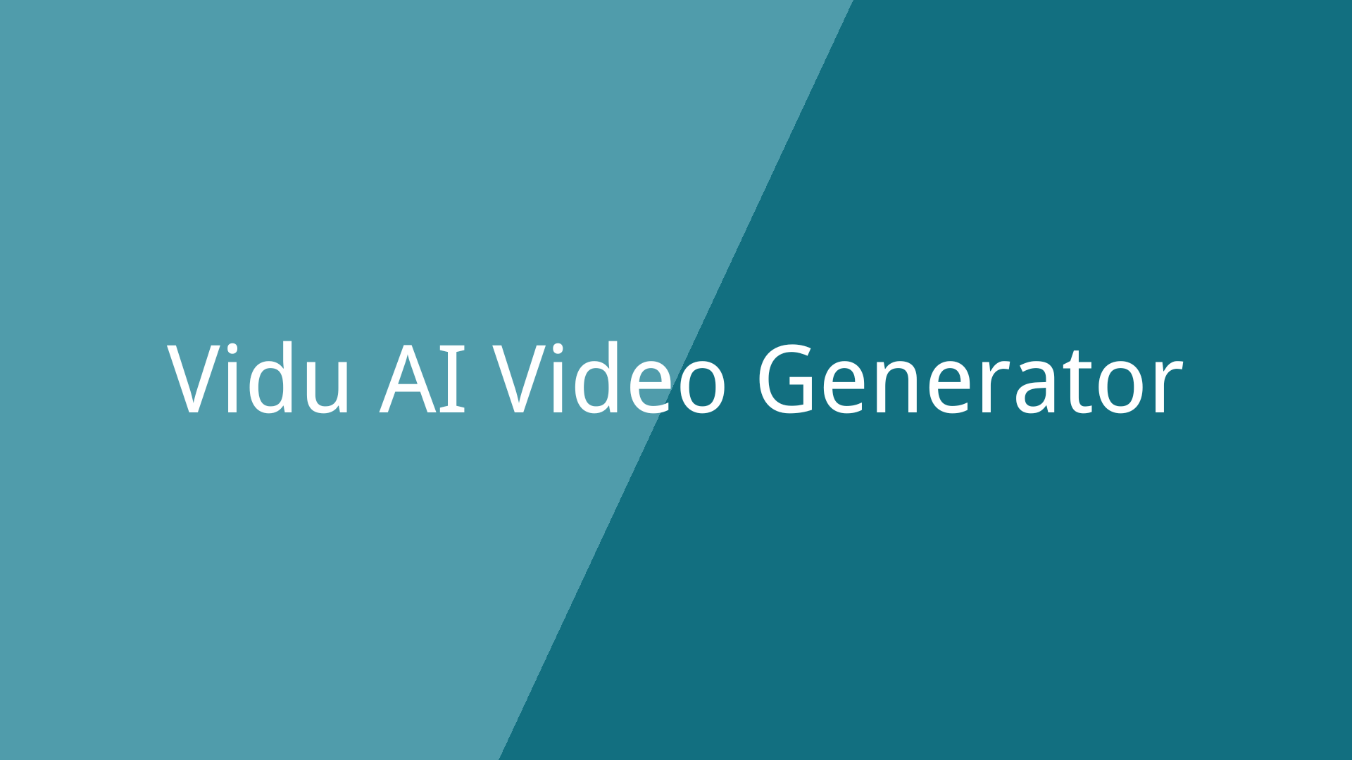 Vidu AI Video Generator